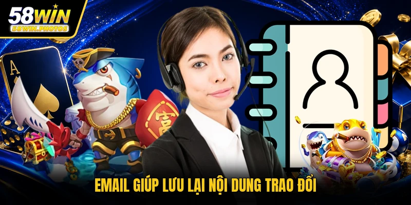 Email giúp lưu lại nội dung trao đổi