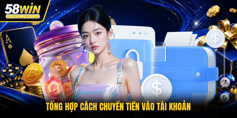 Tổng hợp cách chuyển tiền vào tài khoản
